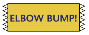 Example digital image of a yellow ribbon with blue text: "Elbow bump!"