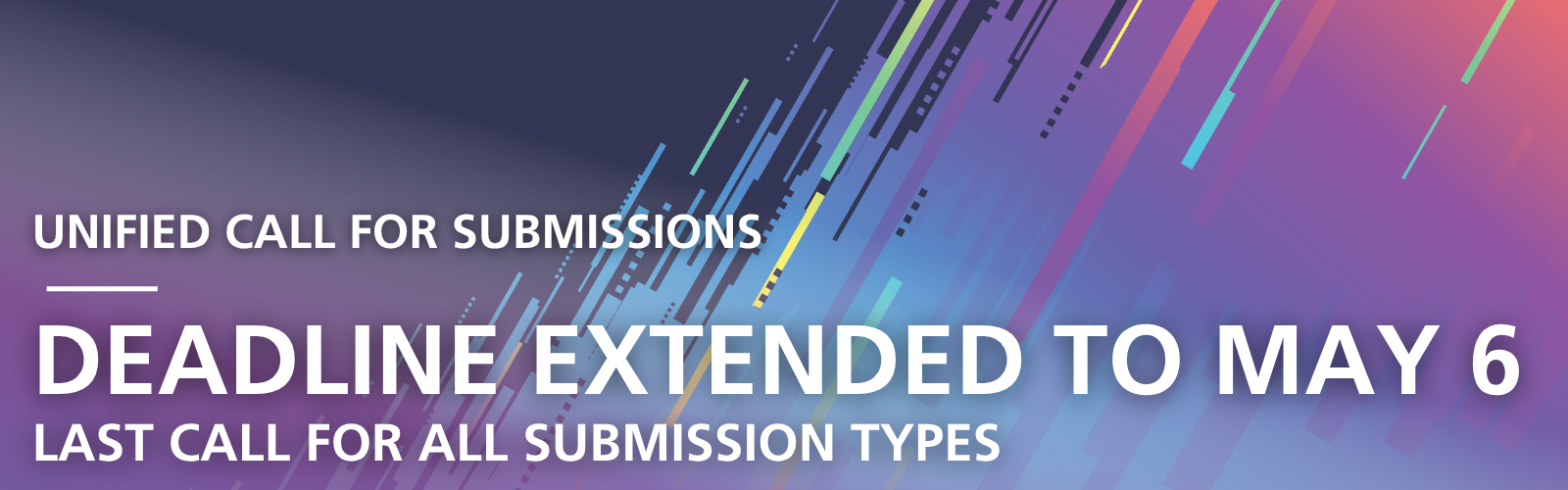 Unified Call For Submissions - NOW OPEN THROUGH APRIL 29 - Accepting All Submission Types